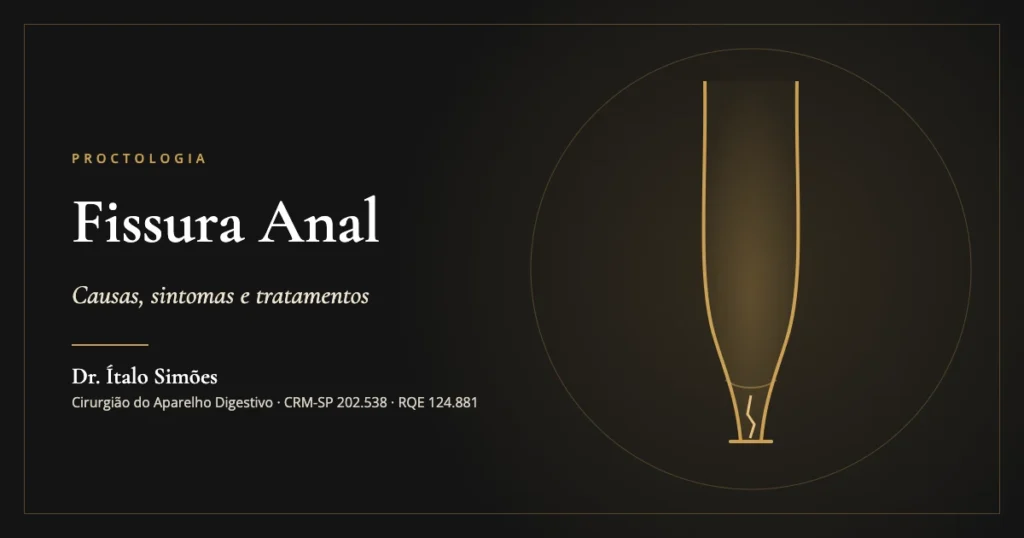 Fissura Anal — Dr. Ítalo Simões, cirurgião do aparelho digestivo em São Paulo